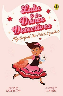 Lulu and the Dance Detectives - Mystery at the Hotel Español