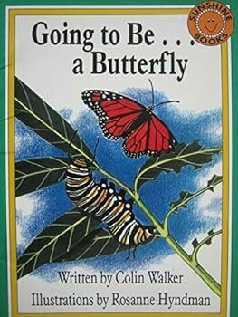 Going to be a Butterfly