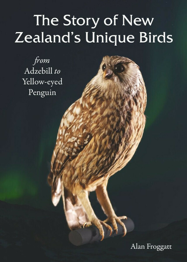 The Story of New Zealand's Unique Birds cover