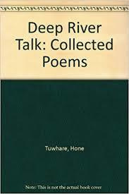 Deep River Talk: Collected Poems
