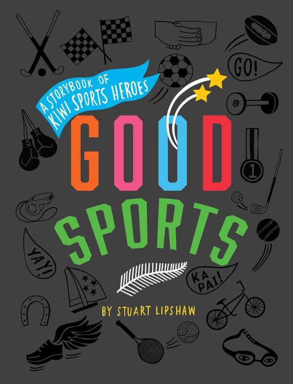 Good Sports - A Storybook of Kiwi Sports Heroes cover