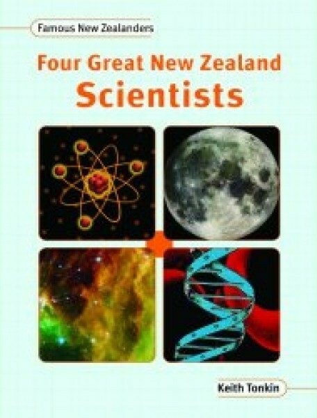Four Great New Zealand Scientists