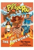 Pipi and Pou and the Firewoman