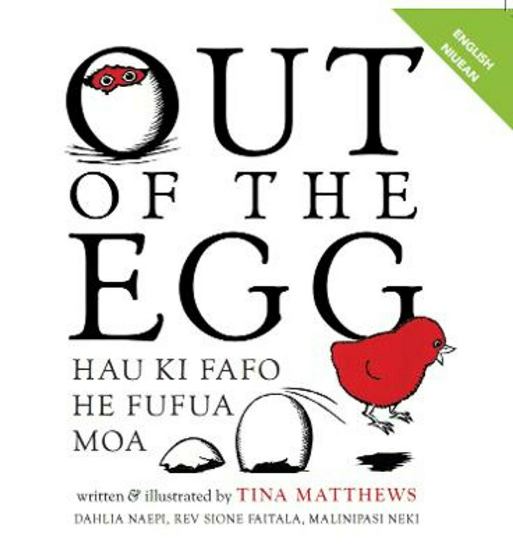 Out of the Egg / Hau Ki Fafo He Fufua Moa