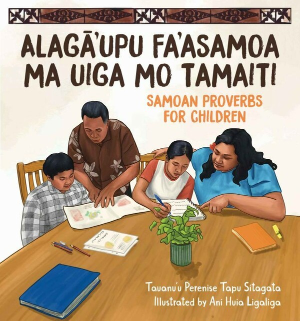 Alagā’upu Fa’asamoa ma Uiga mo Tamaiti: Samoan Proverbs for Children cover