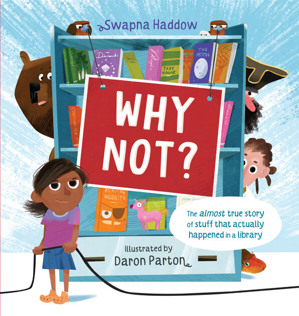 Why Not? The almost true story of stuff that actually happened in a library