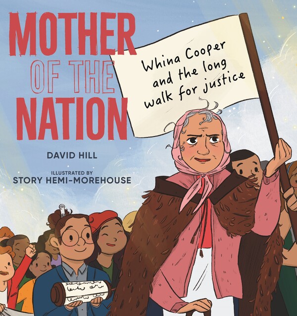 Mother of the Nation: Whina Cooper and the long walk for justice. cover