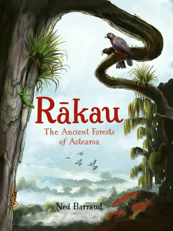 Rākau: The Ancient Forests of Aotearoa cover